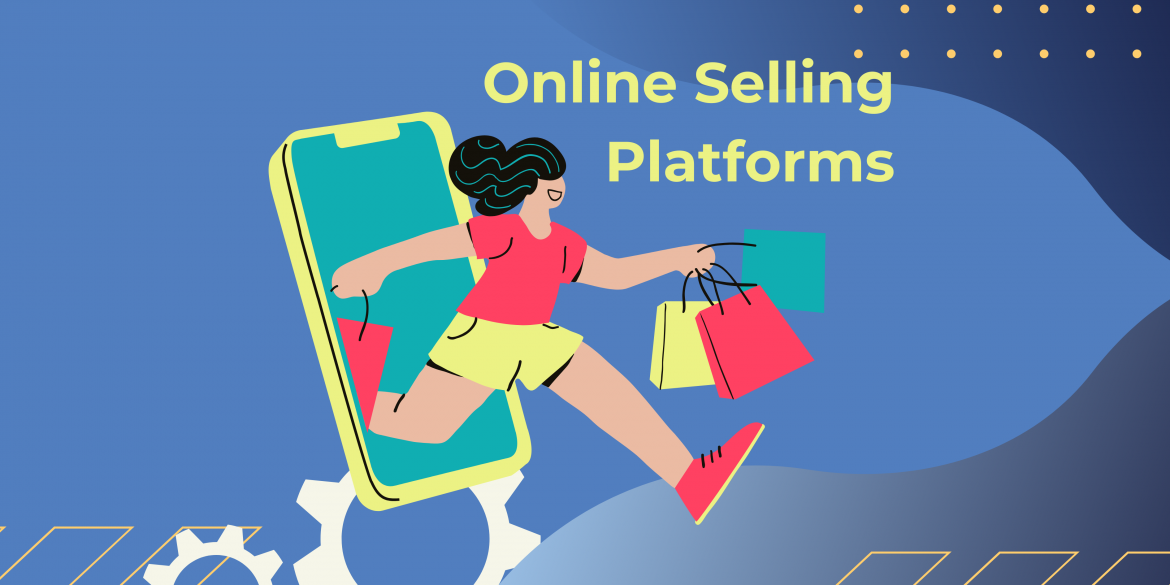 Online Selling Platforms Online Selling Platforms