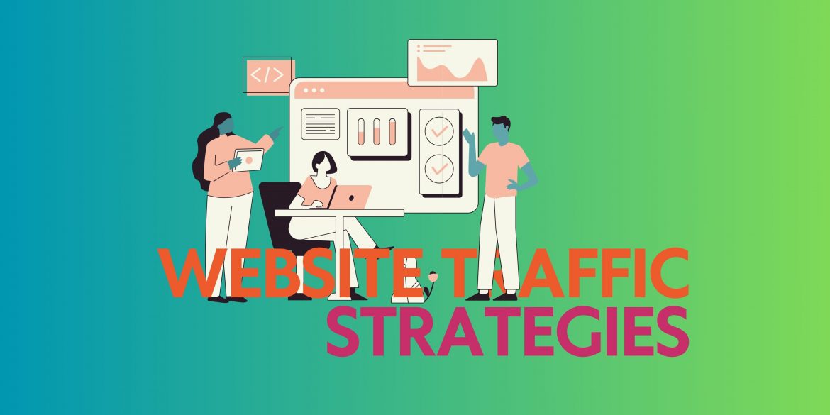 website traffic strategies website traffic strategies